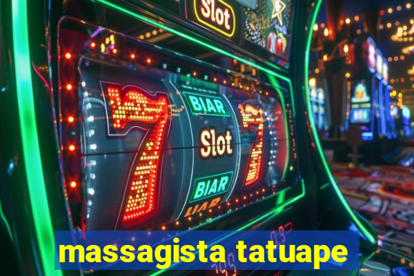 massagista tatuape